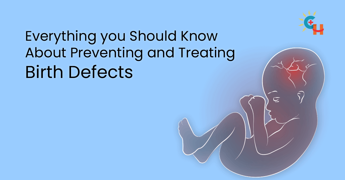 Everything You Should Know About Preventing and Treating Birth Defects